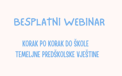 Webinar za roditelje „Korak po korak do škole – temeljne predškolske vještine”