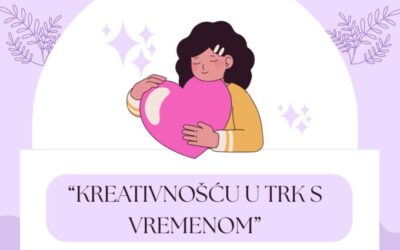 „KREATIVNOŠĆU u trk s VREMENOM!“